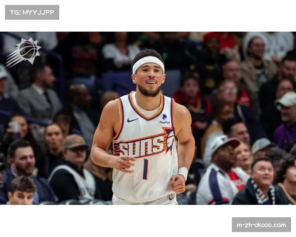 太阳布克复出后火力回升，需守住主场优势应对艰难赛程